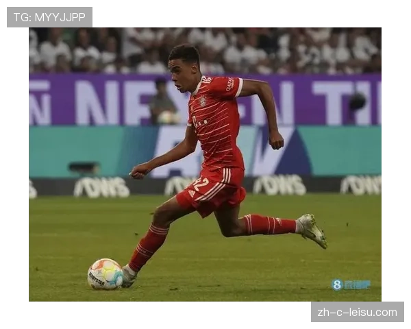 拜仁新星穆西亚拉脚踝旧伤复发 前场创造力或受影响